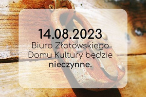 W dniu 14.08.2023 Biuro ZDK będzie nieczynne